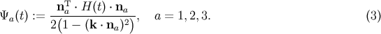T &amp;#x03A8;a &amp;#x0028;t&amp;#x0029; := -n&amp;#x0028;-a &amp;#x22C5;-H-&amp;#x0028;t&amp;#x0029;-&amp;#x22C5; na&amp;#x0029;-, a = 1,2,3. &amp;#x0028;3 &amp;#x0029; 2 1 &amp;#x2212; &amp;#x0028;k &amp;#x22C5; na &amp;#x0029;2