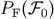 P &#x0028;&#x2131; &#x0029; F 0