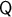 Q