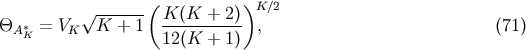 &amp;#x221A; ------&amp;#x0028; K &amp;#x0028;K + 2&amp;#x0029;&amp;#x0029;K &amp;#x2215;2 &amp;#x0398;A &amp;#x2217;K = VK K + 1 ---------- , &amp;#x0028;71 &amp;#x0029; 12&amp;#x0028;K + 1&amp;#x0029;