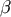 &#x03B2;