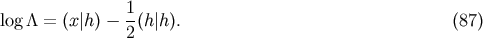 1- log &amp;#x039B; = &amp;#x0028;x&amp;#x007C;h &amp;#x0029; &amp;#x2212; 2&amp;#x0028;h&amp;#x007C;h&amp;#x0029;. &amp;#x0028;87 &amp;#x0029;