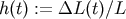 h&#x0028;t&#x0029; := &#x0394;L &#x0028;t&#x0029;&#x2215;L