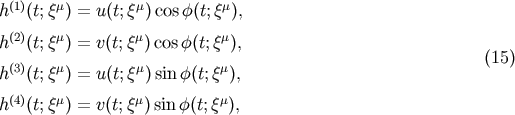 h&amp;#x0028;1&amp;#x0029;&amp;#x0028;t;&amp;#x03BE;&amp;#x03BC;&amp;#x0029; = u&amp;#x0028;t;&amp;#x03BE;&amp;#x03BC;&amp;#x0029;cos &amp;#x03C6;&amp;#x0028;t;&amp;#x03BE;&amp;#x03BC;&amp;#x0029;, h&amp;#x0028;2&amp;#x0029;&amp;#x0028;t;&amp;#x03BE;&amp;#x03BC;&amp;#x0029; = v&amp;#x0028;t;&amp;#x03BE;&amp;#x03BC;&amp;#x0029;cos &amp;#x03C6;&amp;#x0028;t;&amp;#x03BE;&amp;#x03BC;&amp;#x0029;, &amp;#x0028;3&amp;#x0029; &amp;#x03BC; &amp;#x03BC; &amp;#x03BC; &amp;#x0028;15 &amp;#x0029; h &amp;#x0028;t;&amp;#x03BE; &amp;#x0029; = u&amp;#x0028;t;&amp;#x03BE; &amp;#x0029;sin&amp;#x03C6; &amp;#x0028;t;&amp;#x03BE; &amp;#x0029;, h&amp;#x0028;4&amp;#x0029;&amp;#x0028;t;&amp;#x03BE;&amp;#x03BC;&amp;#x0029; = v&amp;#x0028;t;&amp;#x03BE;&amp;#x03BC;&amp;#x0029;sin&amp;#x03C6; &amp;#x0028;t;&amp;#x03BE;&amp;#x03BC;&amp;#x0029;,