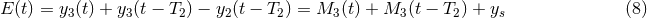 E (t) = y3(t) + y3(t − T2) − y2(t − T2) = M3 (t) + M3 (t − T2) + ys (8 )