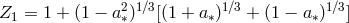 2 1∕3 1∕3 1∕3 Z1 = 1 + (1 − a∗) [(1 + a∗) + (1 − a∗) ]