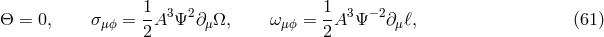 Θ = 0, σ = 1A3 Ψ2∂ Ω, ω = 1-A3Ψ −2∂ ℓ, (61 ) μϕ 2 μ μϕ 2 μ