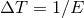 ΔT = 1βE