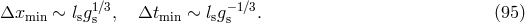 1∕3 −1∕3 Δxmin ∼ lsgs , Δtmin ∼ lsgs . (95 )