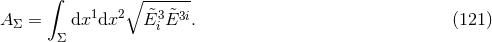 ∫ ∘ ------ 1 2 &tidle; 3&tidle;3i AΣ = Σ dx dx EiE . (121 )
