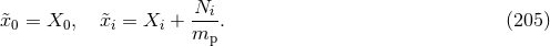 &tidle;x0 = X0, &tidle;xi = Xi + Ni-. (205 ) mp