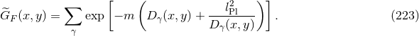 ∑ [ ( l2 )] ^GF (x, y) = exp − m D γ(x,y) + ----Pl--- . (223 ) γ D γ(x,y )