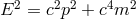 E2 = c2p2 + c4m2