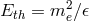 Eth = m2∕ 𝜖 e