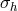 σh