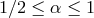 1∕2 ≤ α ≤ 1