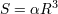 S = αR3