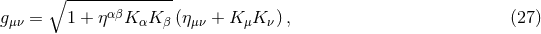 ∘ -------------- αβ gμν = 1 + η K αK β (η μν + K μK ν), (27 )