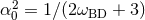 α20 = 1∕(2ωBD + 3)