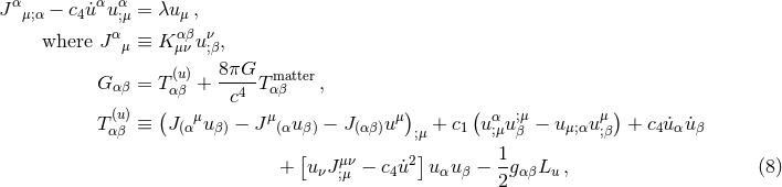 α α α J μ;α − c4u˙ u;μ = λuμ , where Jα ≡ K αβuν , μ μν ;β (u) 8πG-- matter G αβ = Tαβ + c4 Tαβ , (u) ( μ μ μ) ( α ;μ μ) Tαβ ≡ J(α uβ) − J (αuβ) − J(α β)u ;μ + c1 u;μuβ − uμ;αu ;β + c4˙uαu˙β [ μν 2] 1 + uνJ;μ − c4˙u u αuβ − 2g αβLu , (8 )