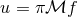 u = π ℳf