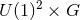 U (1)2 × G