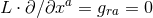 a L ⋅ ∂∕∂x = gra = 0
