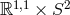 1,1 2 ℝ × S