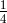 1 4