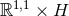 ℝ1,1 × H