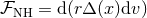 ℱNH = d(rΔ (x)dv )