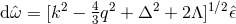 dωˆ = [k2 − 4q2 + Δ2 + 2Λ ]1∕2ˆ𝜖 3