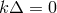 kΔ = 0