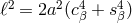 ℓ2 = 2a2(c4 + s4) β β