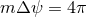 mΔ ψ = 4π