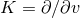 K = ∂ ∕∂v