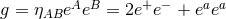 A B + − a a g = ηABe e = 2e e + e e