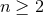 n ≥ 2