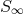 S ∞