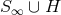 S∞ ∪ H