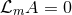 ℒmA = 0