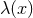 λ(x)