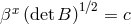 βx (detB )1β2 = c