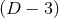 (D − 3)
