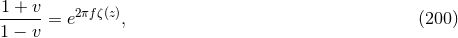 1-+-v- 2πfζ(z) 1 − v = e , (200 )