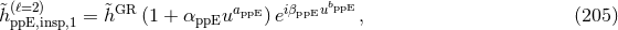(ℓ=2) GR appE iβppEubppE &tidle;hppE,insp,1 = &tidle;h (1 + αppEu )e , (205 )