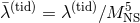 ¯λ (tid) = λ(tid)βM 5NS