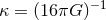 κ = (16πG )−1