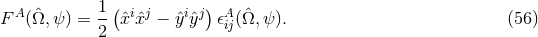 F A(ˆΩ, ψ) = 1-(ˆxiˆxj − ˆyiˆyj)𝜖A(Ωˆ, ψ). (56 ) 2 ij