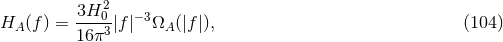 3H20 −3 HA (f ) = ---3-|f | ΩA (|f|), (104 ) 16π